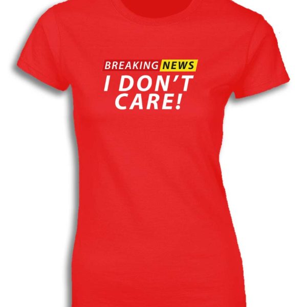 BREAKING NEWS I DON’T CARE FOR WOMEN