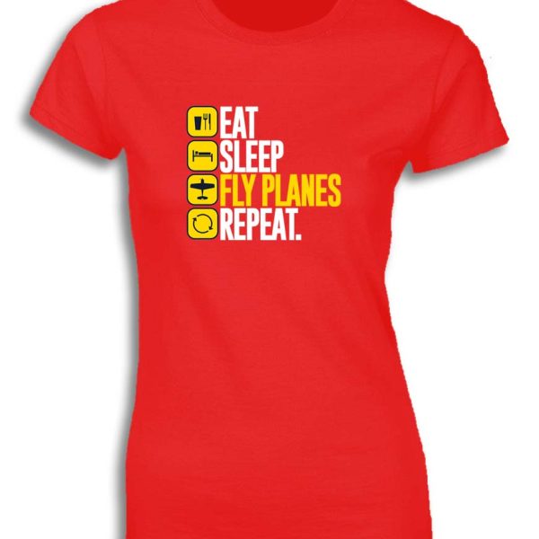 EAT SLEEP FLY AIRPLANES REPEAT FOR WOMEN