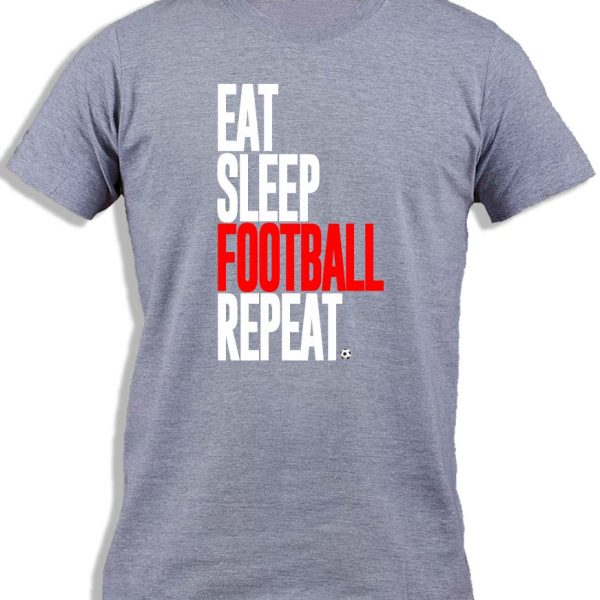 EAT SLEEP FOOTBALL REPEAT