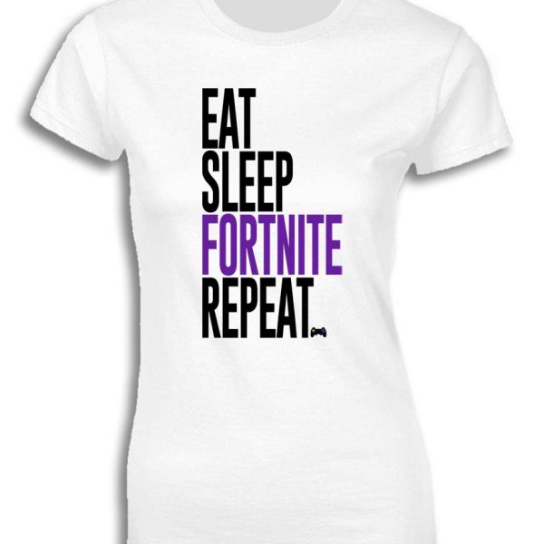 EAT SLEEP FORTNITE REPEAT FOR WOMEN