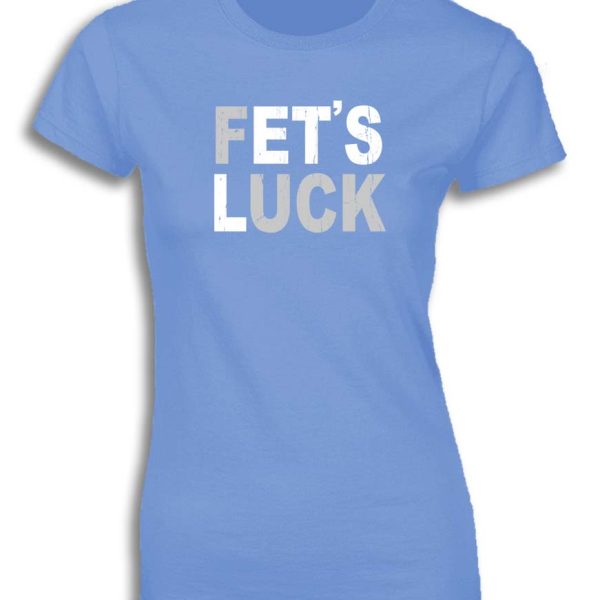 FET'S LUCK FOR WOMEN
