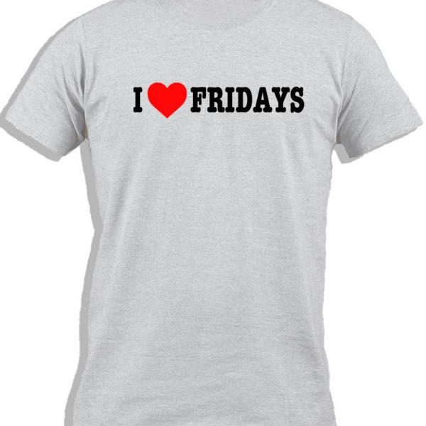 I LOVE FRIDAYS