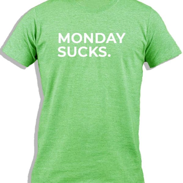 MONDAY SUCKS.