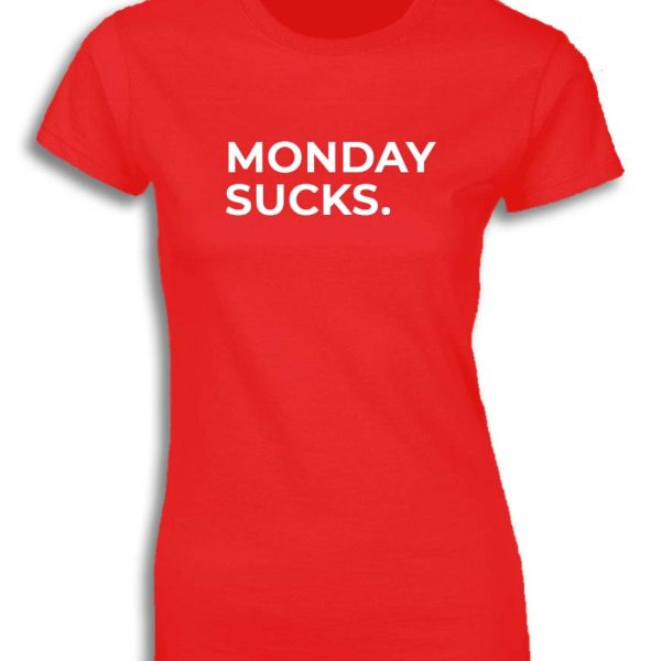 MONDAY SUCKS. FOR WOMEN