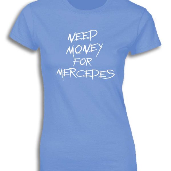 NEED MONEY FOR MERCEDES FOR WOMEN