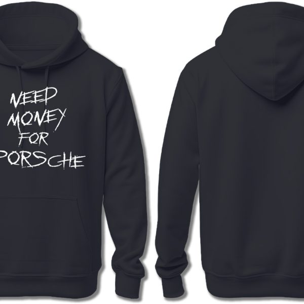 NEED MONEY FOR PORSCHE