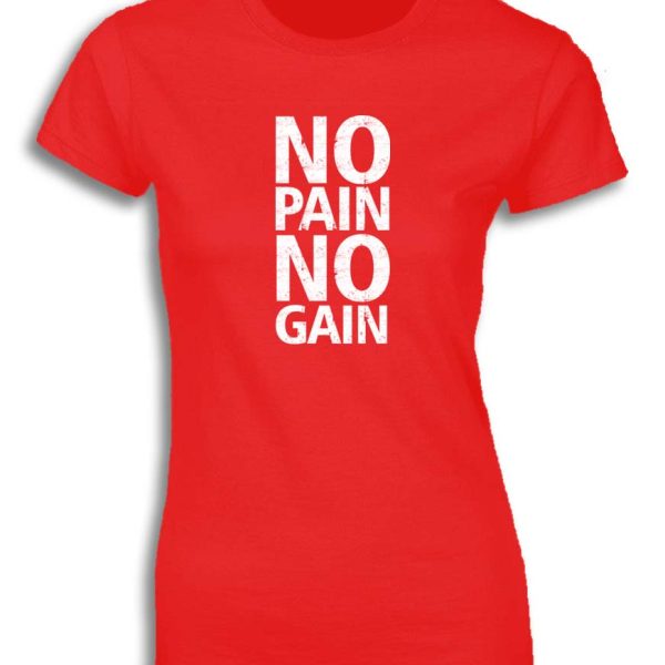 NO PAIN NO GAIN FOR WOMEN