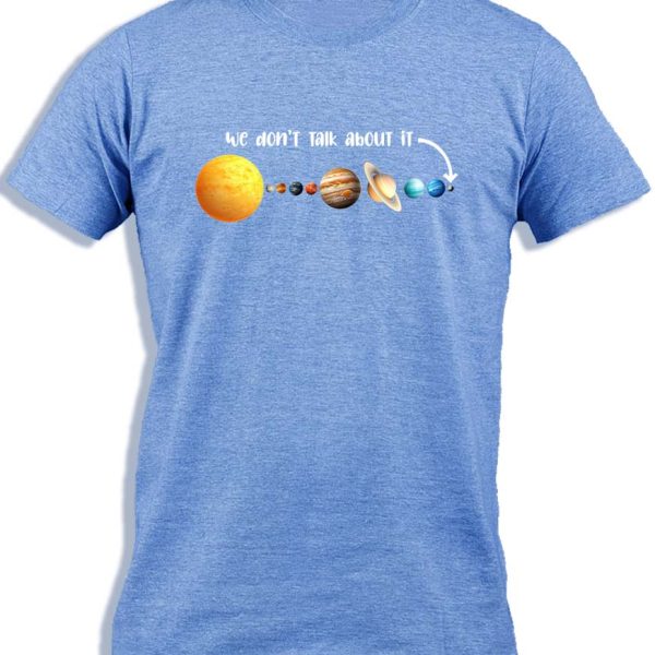 WE DON'T TALK ABOUT PLUTO