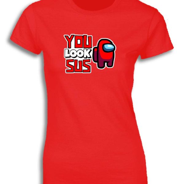 AMONG US YOU LOOK SUS RED FOR WOMEN